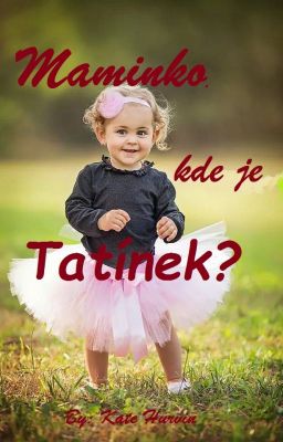 👩‍👧  Maminko kde je tatínek? 👩‍👧