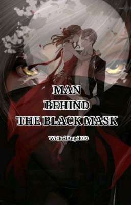 MAN BEHIND THE BLACK MASK (On-going)