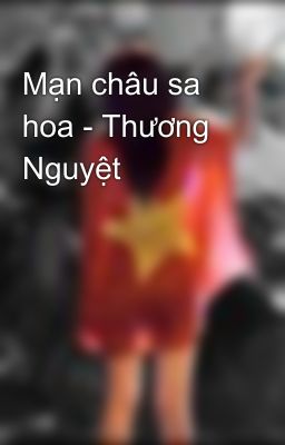 Mạn châu sa hoa - Thương Nguyệt