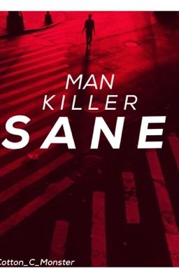 Man K I L L E R : SANE