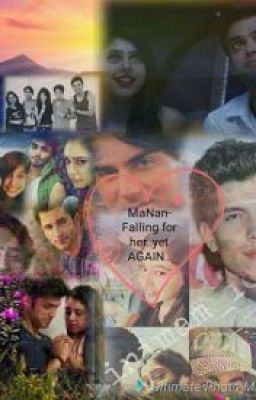 MaNan- Falling for her..yet AGAIN