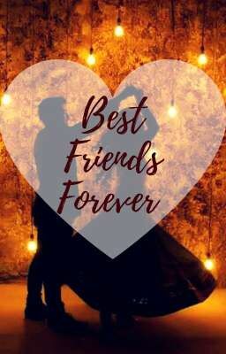 Manan ff : Best Friends Forever 