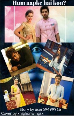 Manan ff : Hum Aapke Hai Kaun? (Slow update) 