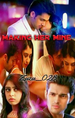 MaNan FF : Making Her Mine. [#wattys2017]