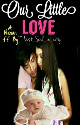 Manan FF ~ Our Little Love