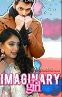 Manan - Imaginary Girl✔ (watty 2019) 