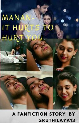 Manan- It hurts to hurt you