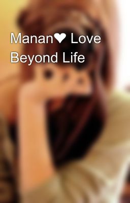 Manan❤ Love Beyond Life💞