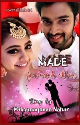 Manan:- Made for each other