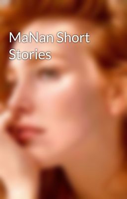 MaNan Short Stories