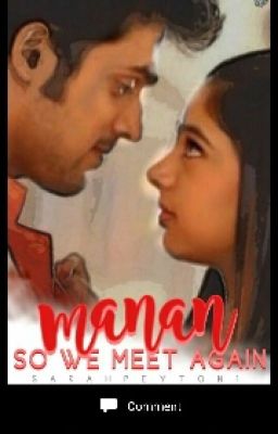 MANAN- So We Meet Again(Completed)