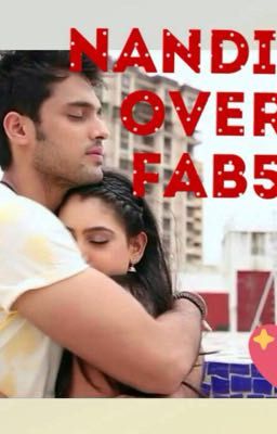 Manan ss-Nandini over fab5 (complete)