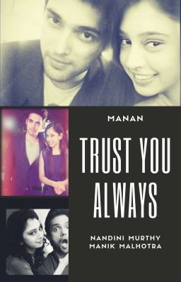 Manan : Trust You Always