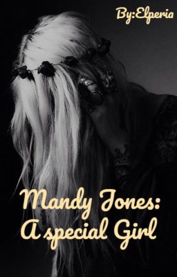 Mandy Jones:A special Girl