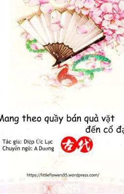 Mang theo quầy bán quà vặt đến cổ đại - Diệp Ức Lạc