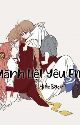 Mãnh Liệt Yêu Em ( H+ ) (FULL) 