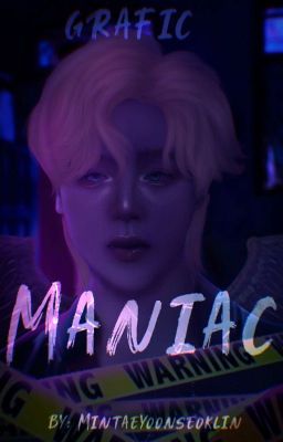 Maniac ⏤ 𝘎𝘳𝘢𝘧𝘪𝘤 𝘚𝘩𝘰𝘱