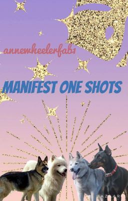 Manifest one Shots