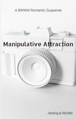 Manipulative Attraction