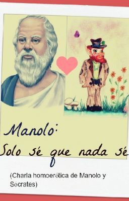 Manolo: Solo sé que nada sé