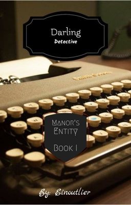 Manor's Entity (Darling Detective Series) Book I