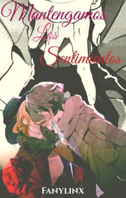 ✧*。Mantengamos  Los  Sentimientos ✧*。[soukoku][Omegaverse]