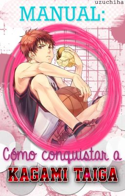 MANUAL: Cómo conquistar a Kagami Taiga. [CANCELADA]