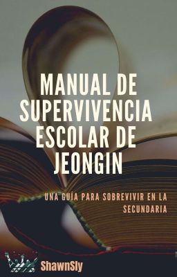 Manual de supervivencia escolar de... Jeongin