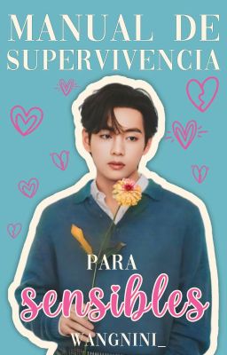 MANUAL DE SUPERVIVENCIA PARA SENSIBLES ━ K.TH〚+18〛