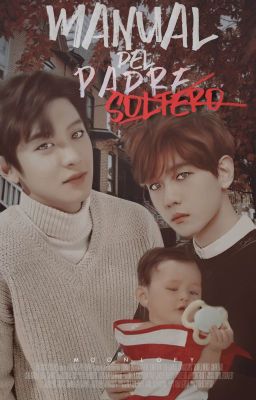 Manual del padre  ̶s̶ᴏ̶ʟ̶ᴛ̶ᴇ̶ʀ̶ᴏ|Chanbaek|