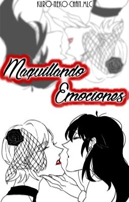 Maquillando emociones [Miraculous Ladybug Fanfic]