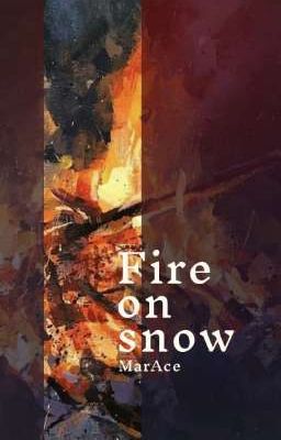 MarAce; Fire on snow