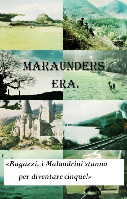 Maraunders Era. [Sospesa]