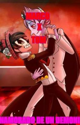 marco x tom enamorado de un demonio