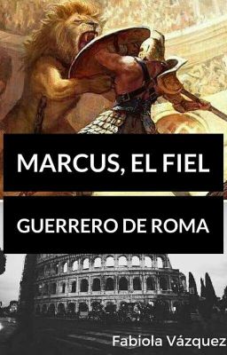 Marcus, el fiel guerrero de Roma