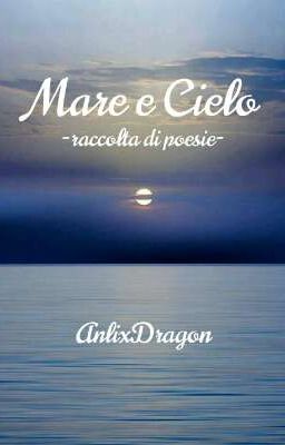 Mare e Cielo -raccolta di poesie-