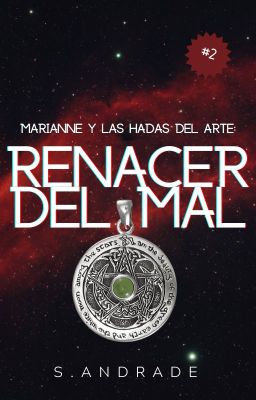 Marianne y las hadas del arte: El renacer del mal©