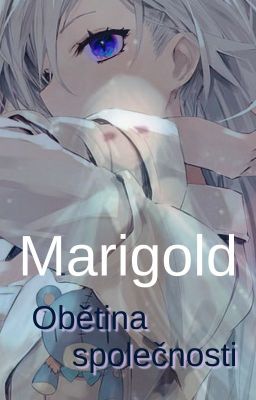 Marigold: Obětina společnosti