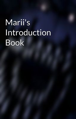 Marii's Introduction Book