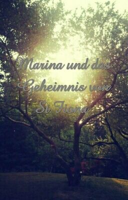 Marina und das Geheimnis von St.Fiona || Wattys2017