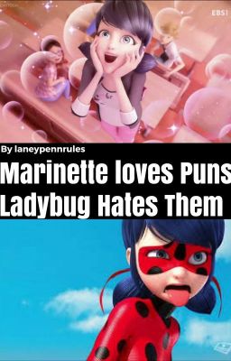 Marinette Loves Puns, Ladybug Hates Them