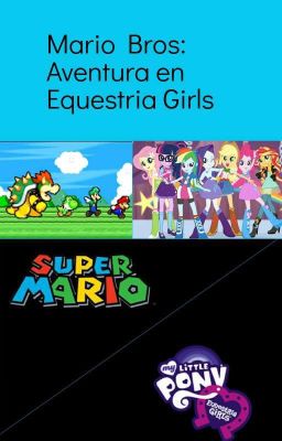 Mario Bros: Una aventura en Equestria Girls