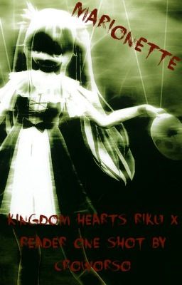 Marionette (Kingdom Hearts Riku X Reader One-Shot)