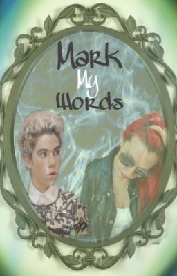 Mark My Words (A Carlos DeVil Fanfiction) 