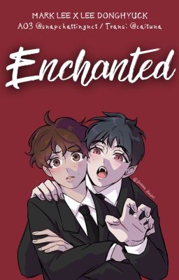 [Markhyuck|Edit] Enchanted