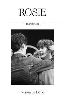 | Markhyuck - Oneshot | Rosie