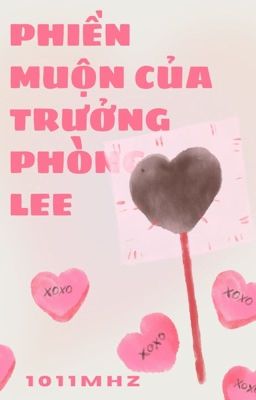 [MARKHYUCK] Phiền muộn của trưởng phòng Lee