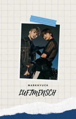 |markhyuck| [smut] LUFTMENSCH