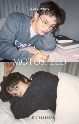 [Markhyuck | Textfic] MotoSpeed