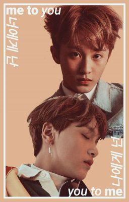 MarkHyuck | 너에게 난, 나에게 넌 (Me to you, You to me)